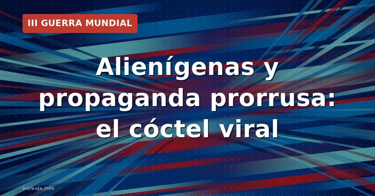 El youtuber prorruso que ahora ve extraterrestres