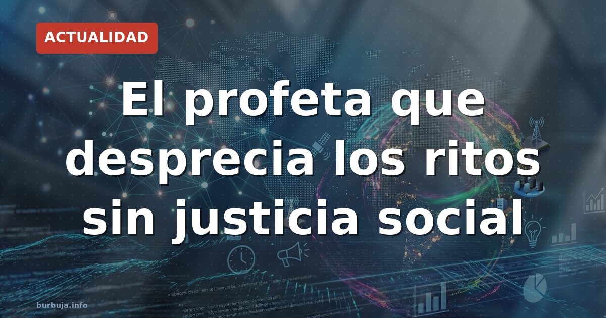 La paradoja del evangelio digital: ritual y profecía