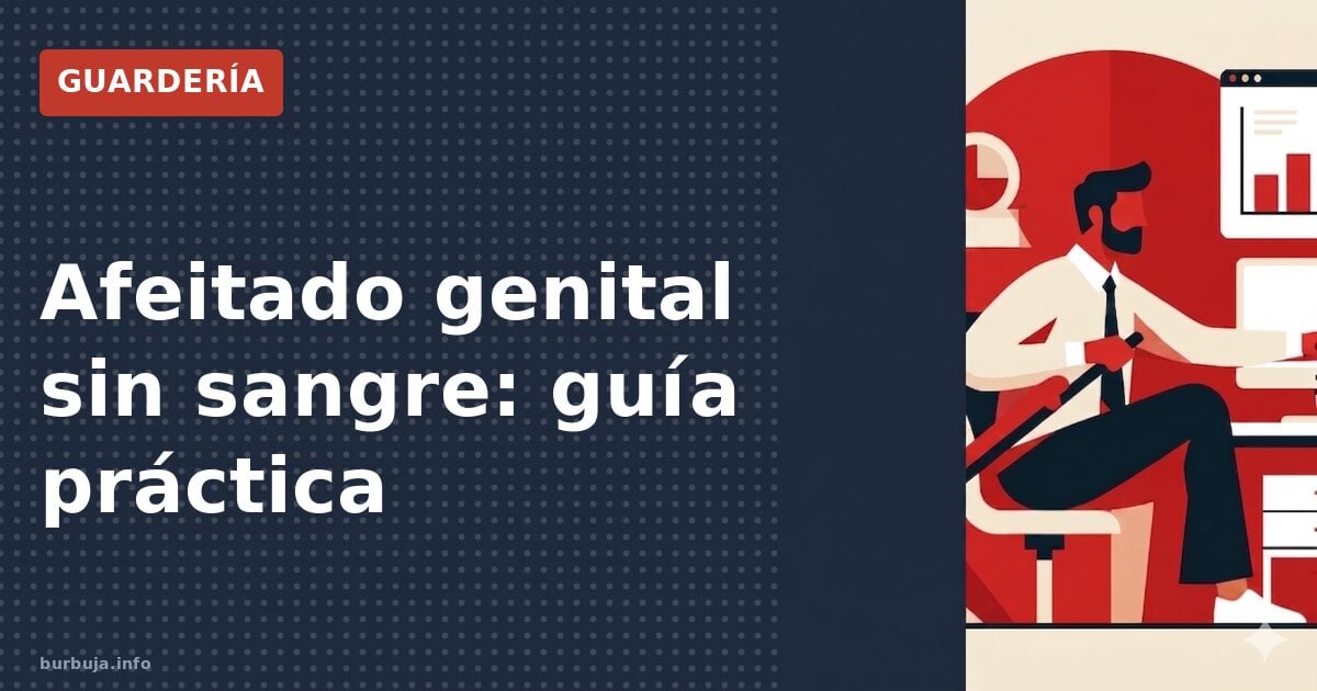 Afeitado genital sin sangre: guía práctica
