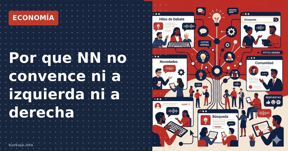 Por que NN no convence ni a izquierda ni a derecha