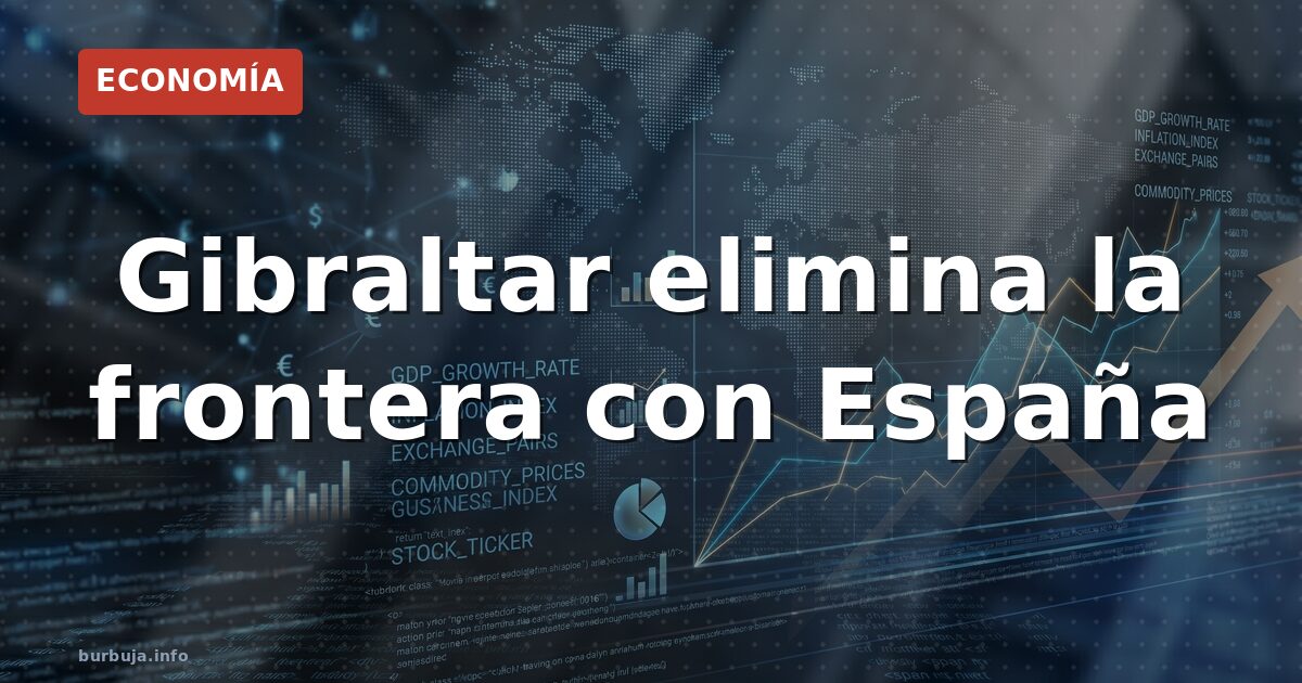 Gibraltar elimina la frontera con España
