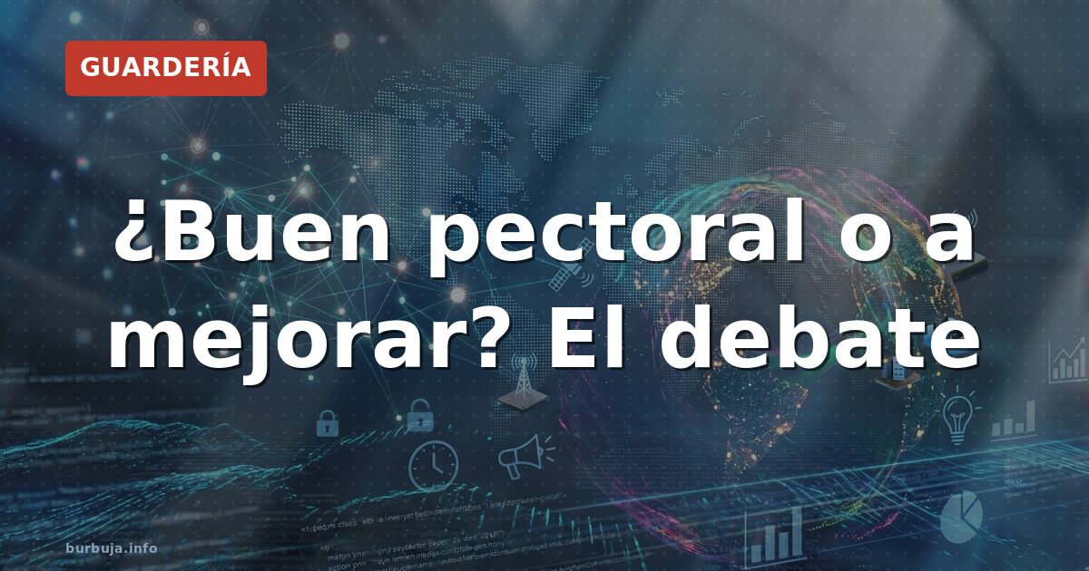 ¿Buen pectoral o a mejorar? El debate
