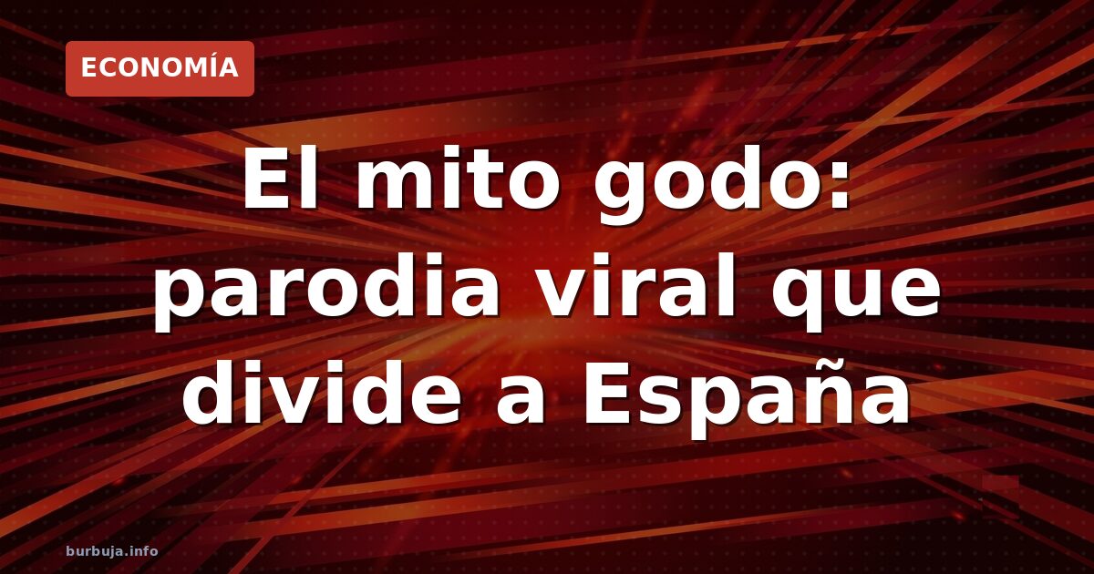 El mito godo: parodia viral que divide a España