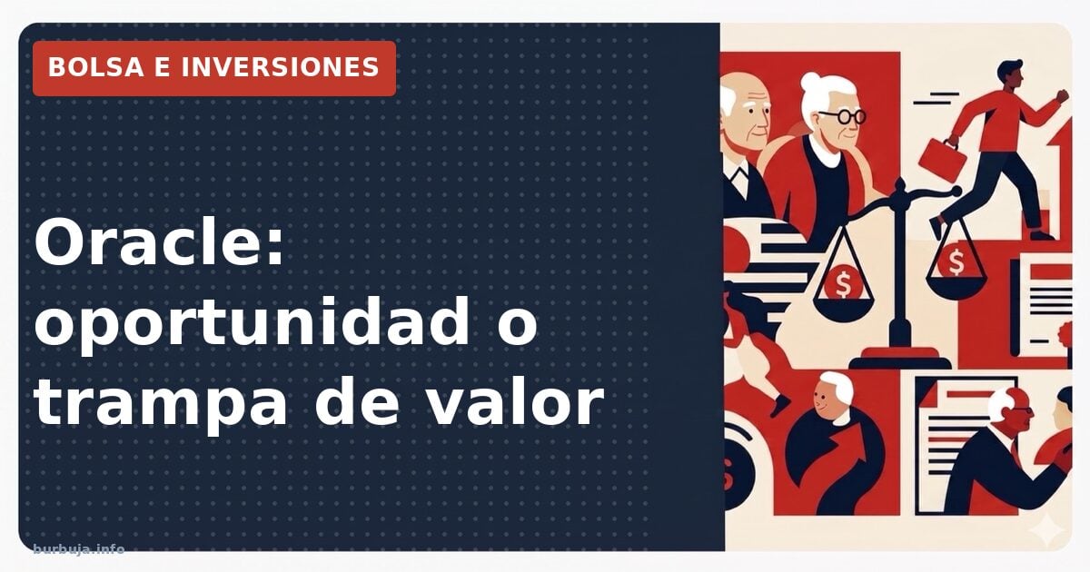 ¿Comprar Oracle? El dilema del capex y la deuda oculta