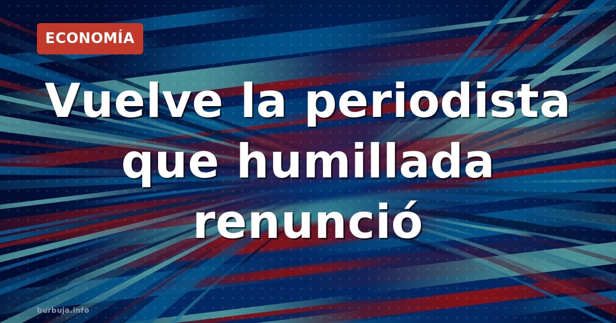 Vuelve a TVE tras denunciar acoso: ¿cuánto vale la dignidad?
