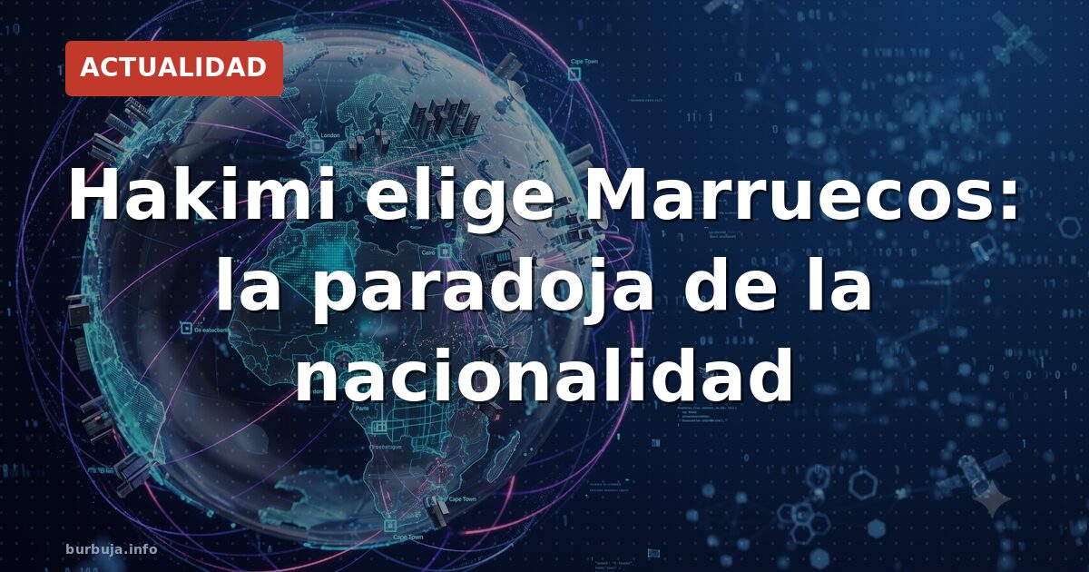 Hakimi elige Marruecos: la paradoja de la nacionalidad