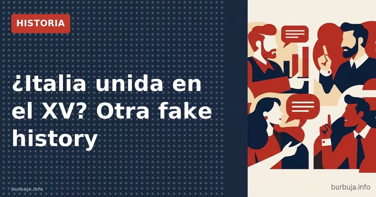 ¿Italia unida en el XV? Otra fake history