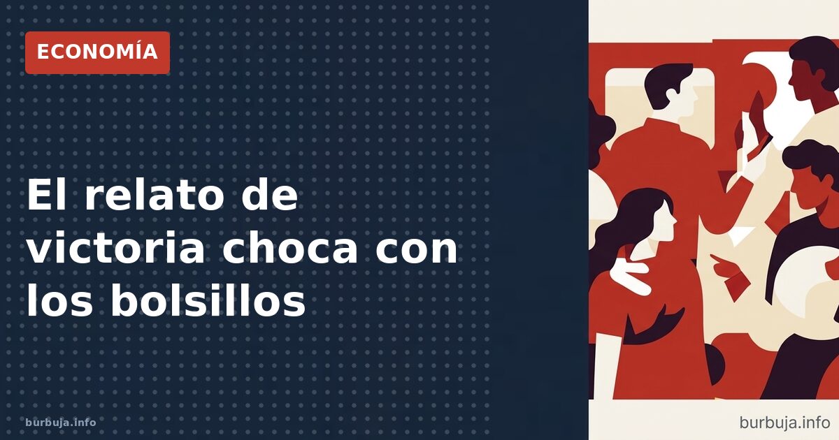 El relato de victoria choca con los bolsillos