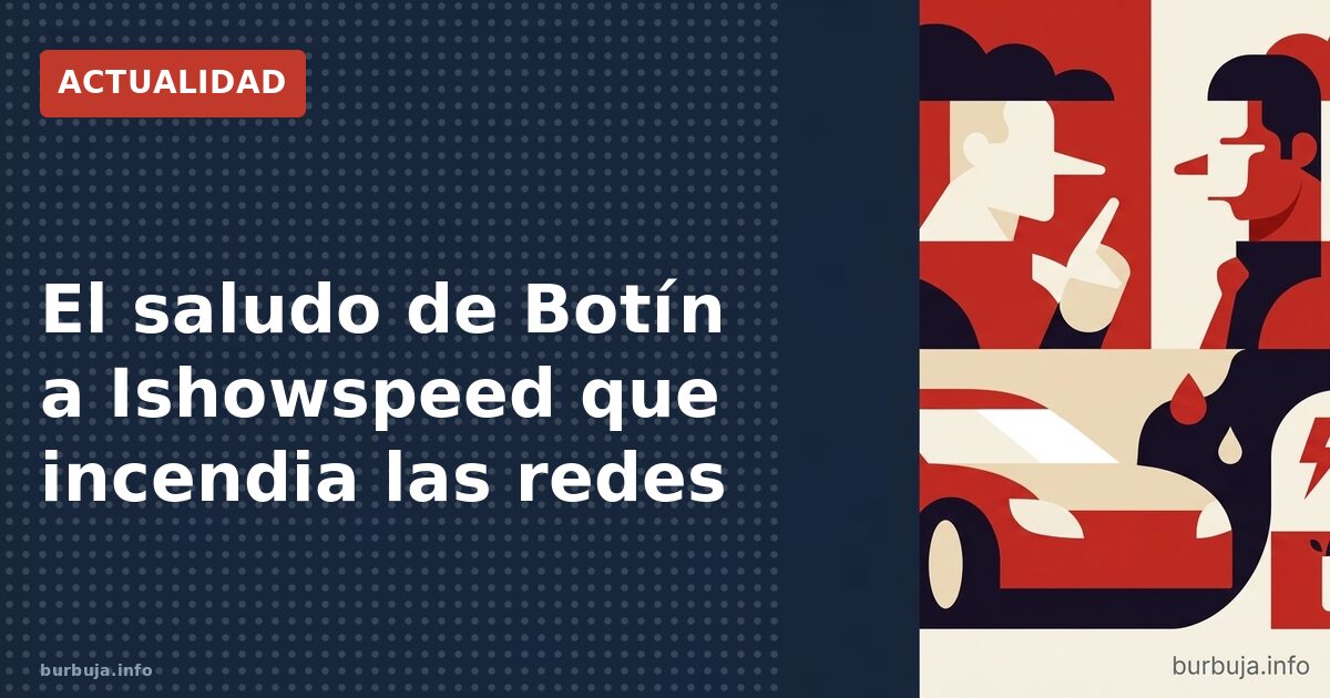 El saludo de Botín a Ishowspeed que incendia las redes