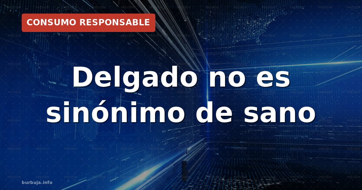 Delgado no es sano el estudio que lo demuestra