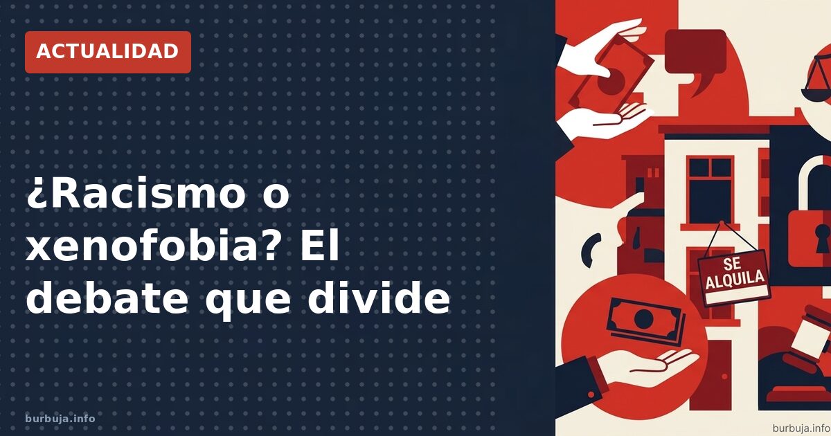 Oponerse a toda inmigración: ¿racismo o xenofobia?