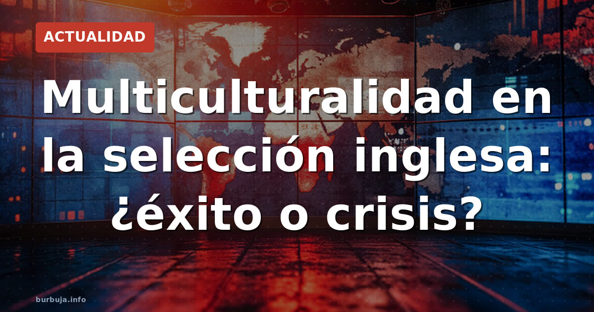 La Inglaterra multicultural que divide opiniones