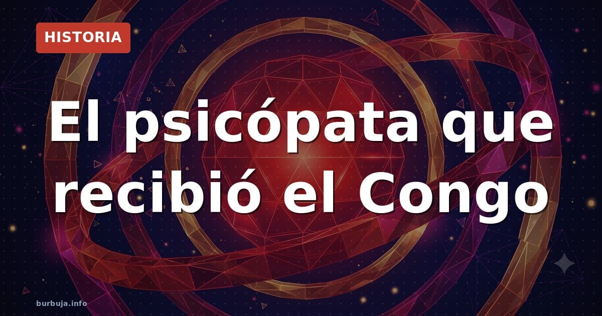 Leopoldo II: el rey que convirtió el Congo en un matadero