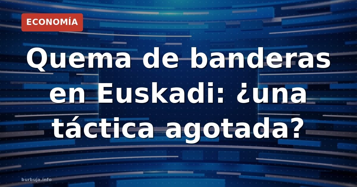 Radicales queman banderas en bares vascos