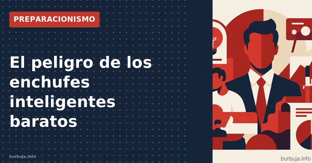 El peligro oculto de los enchufes inteligentes