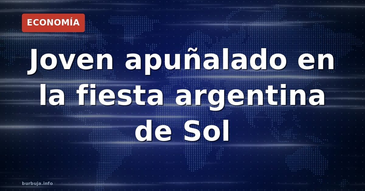 La fiesta argentina en Sol acaba en apuñalamiento y cargas