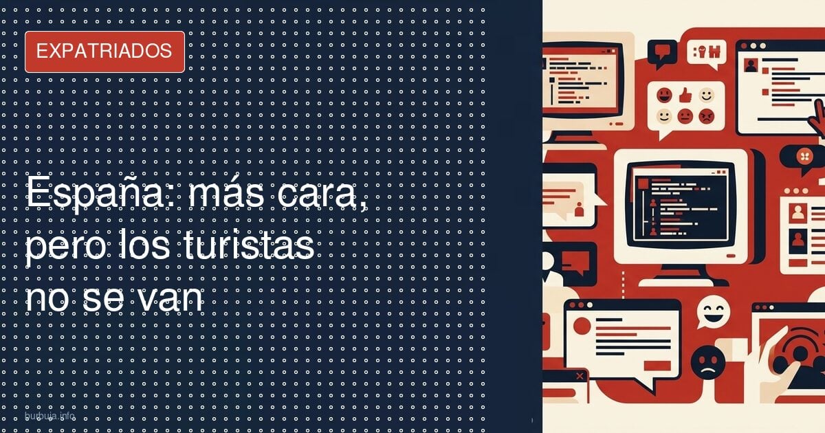 España: más cara, pero los turistas no se van