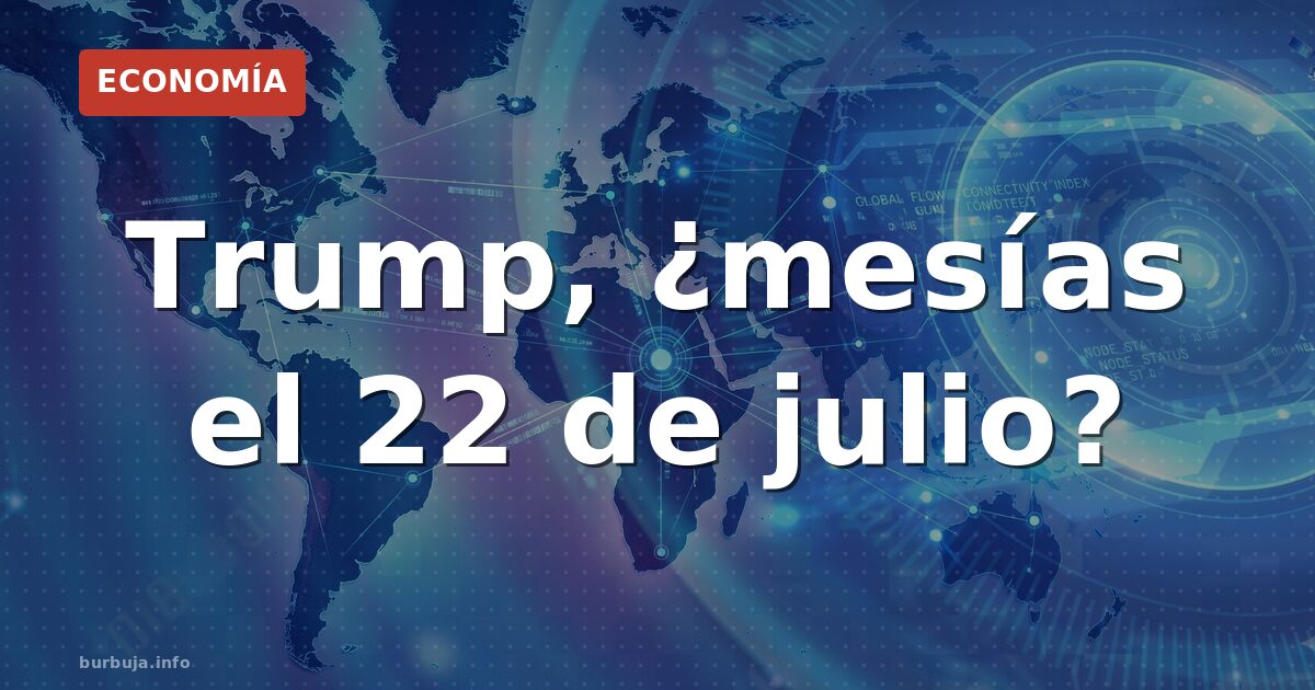 Trump, ¿mesías el 22 de julio?