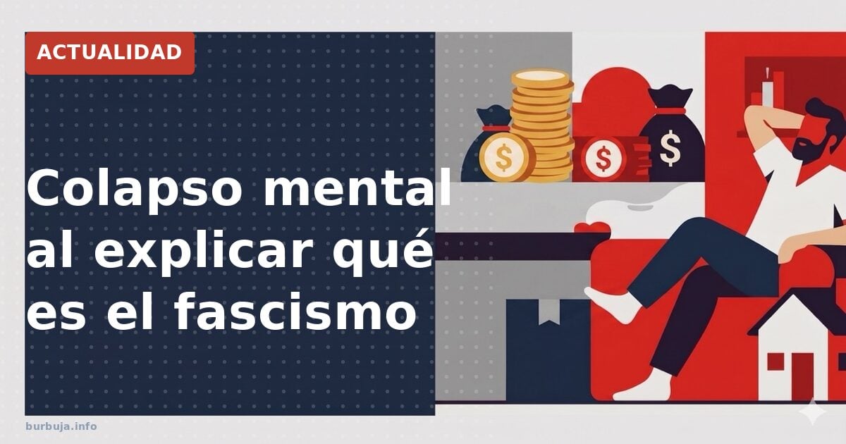 Fascismo: la palabra comodín que ya nadie sabe definir