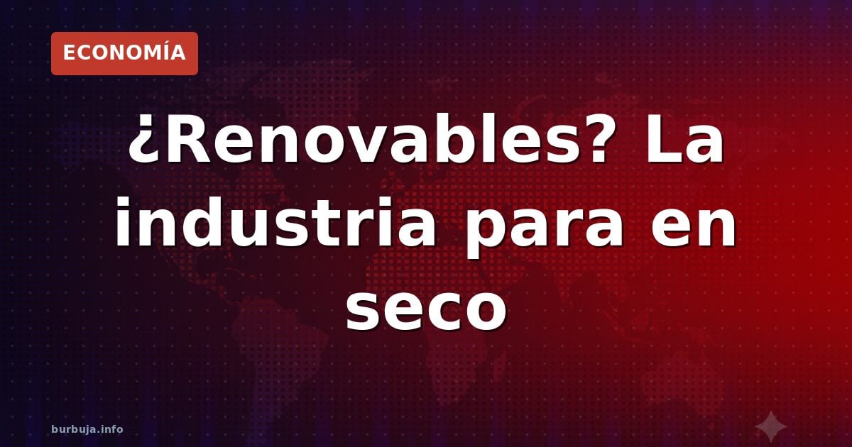Por qué la industria para cuando el viento no sopla