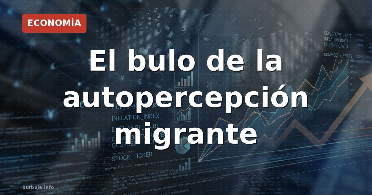 El bulo de la autopercepción migrante