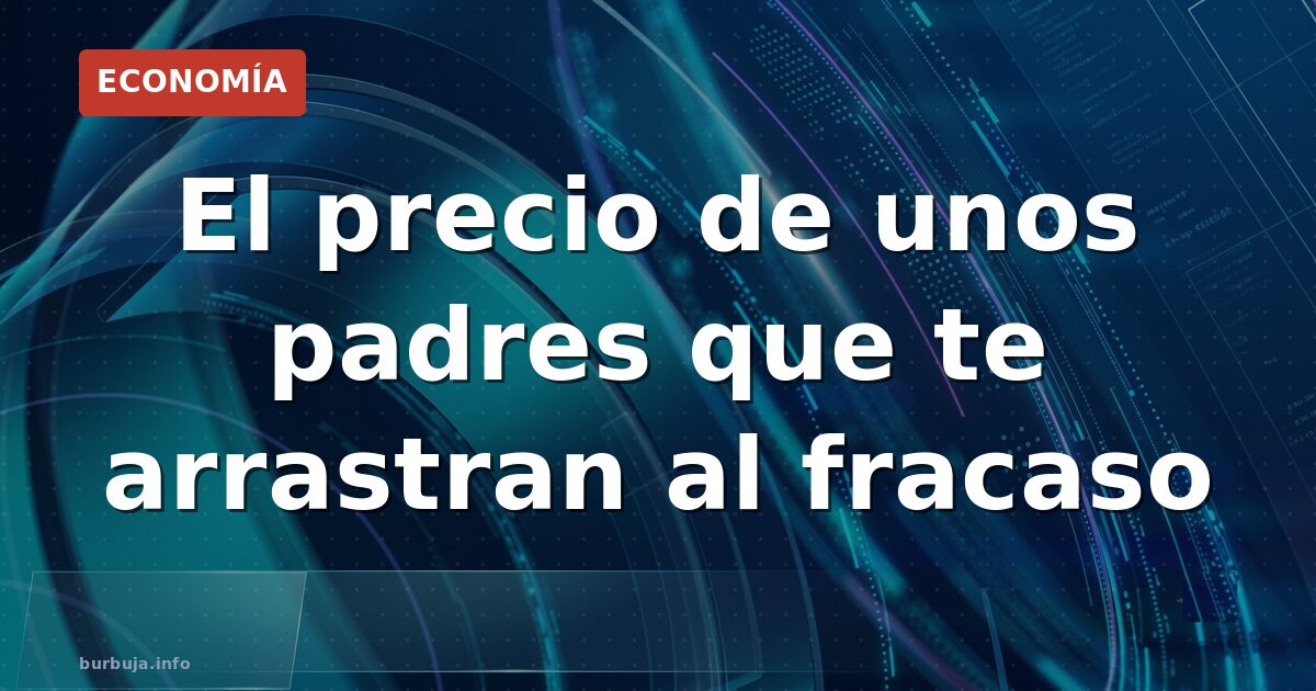 Padres que explotan a sus hijos económicamente