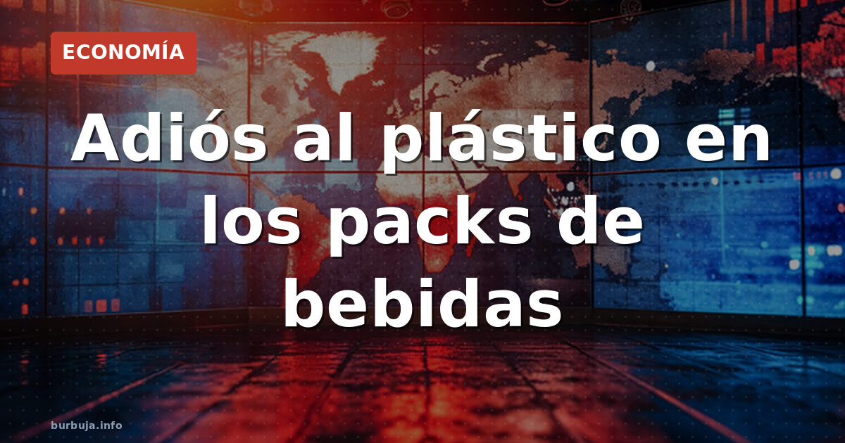 La UE prohíbe el plástico en los packs: ¿menos residuos o más coste?