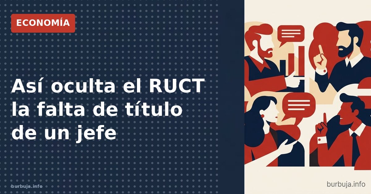 Así oculta el RUCT la falta de título de un jefe