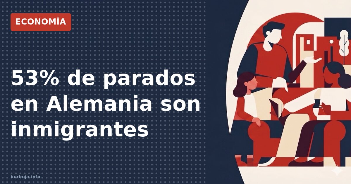El 53% de los parados en Alemania son inmigrantes