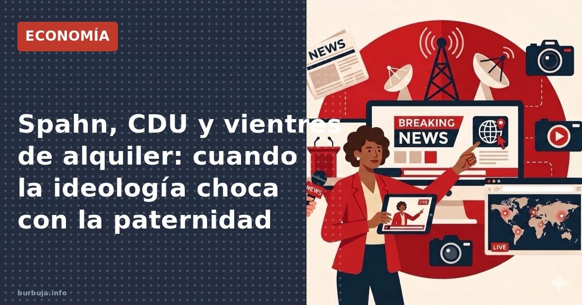 Spahn, CDU y vientres de alquiler: cuando la ideología choca con la paternidad