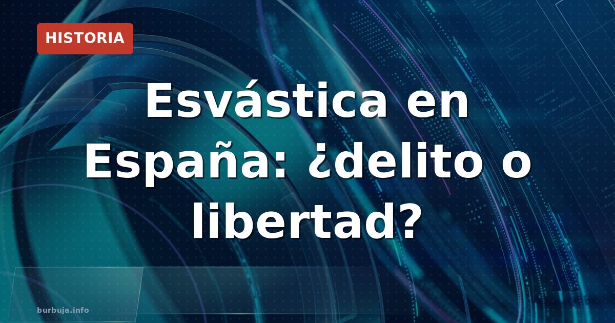 Esvástica en España: ¿delito o libertad?