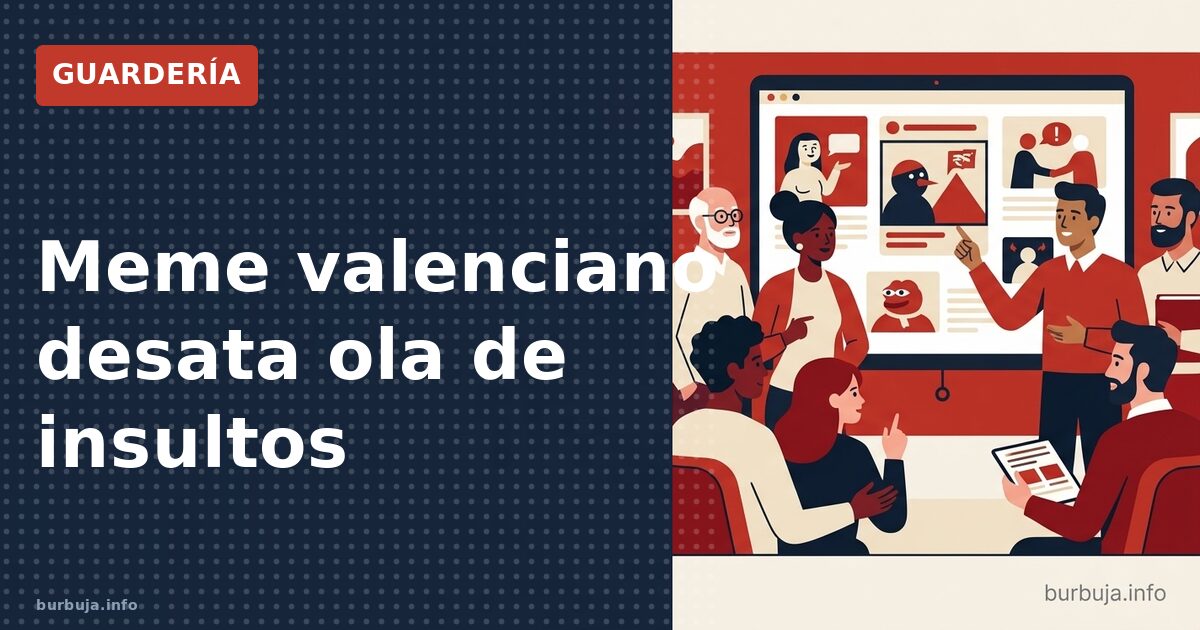 Meme valenciano desata ola de insultos