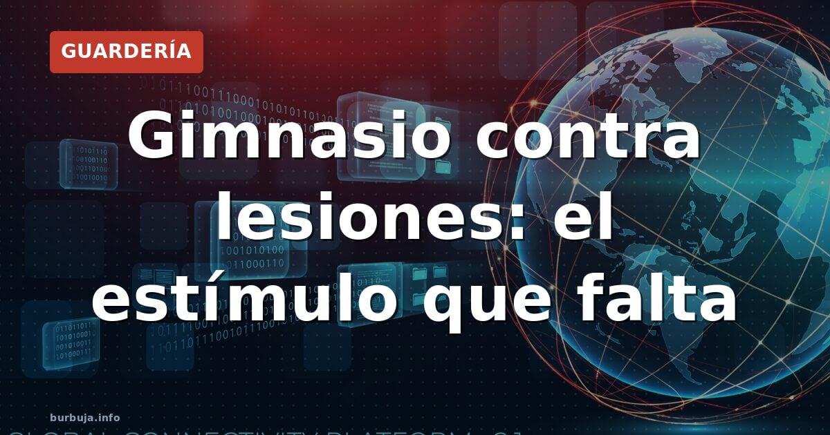 Gimnasio contra lesiones: el estímulo que falta