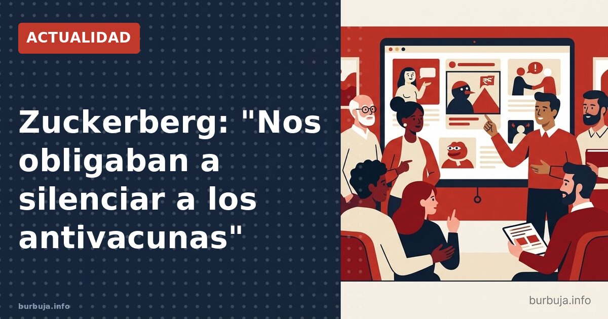 Zuckerberg: censuramos a los que luego tenían razón