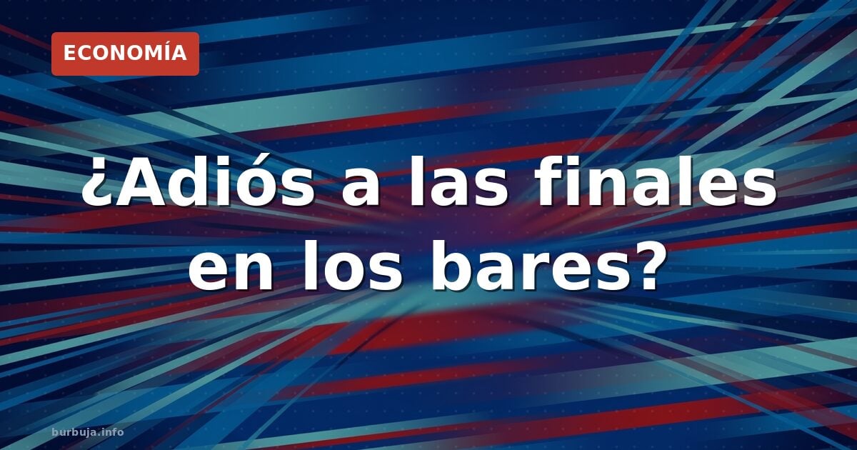 ¿Dónde ves la final? Consumo vs. tradición