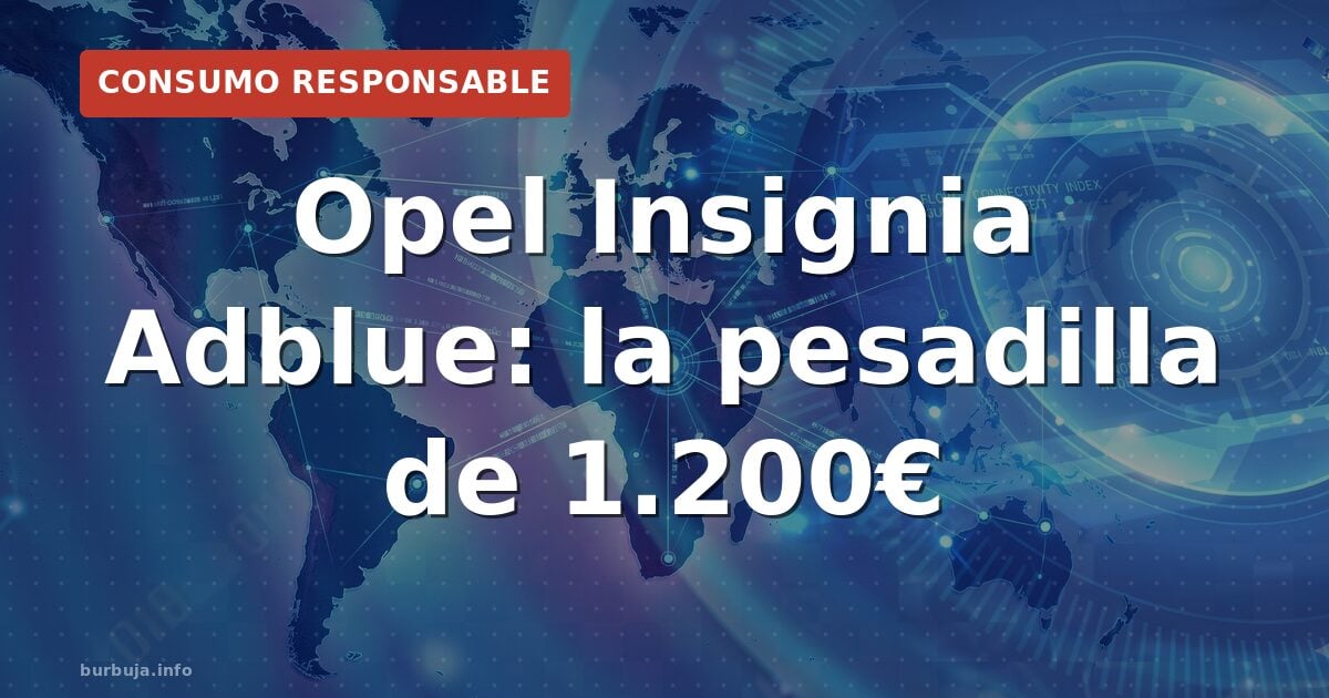Comprar un Opel Insignia con Adblue: el lujo que se vuelve trampa