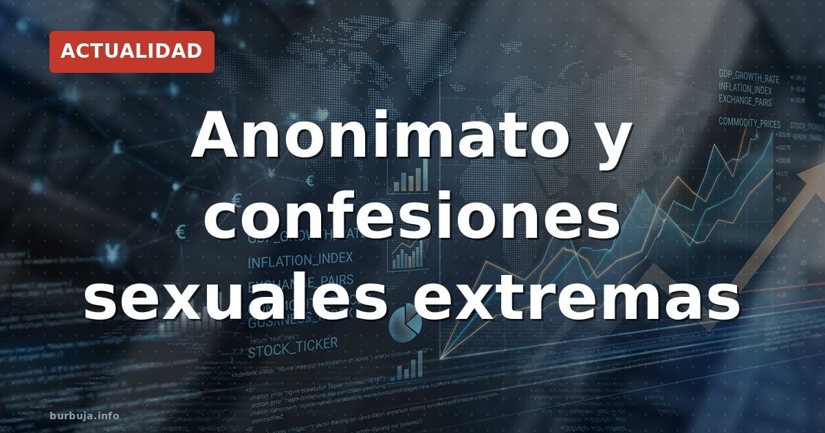 El lado oscuro de las confesiones íntimas en la red