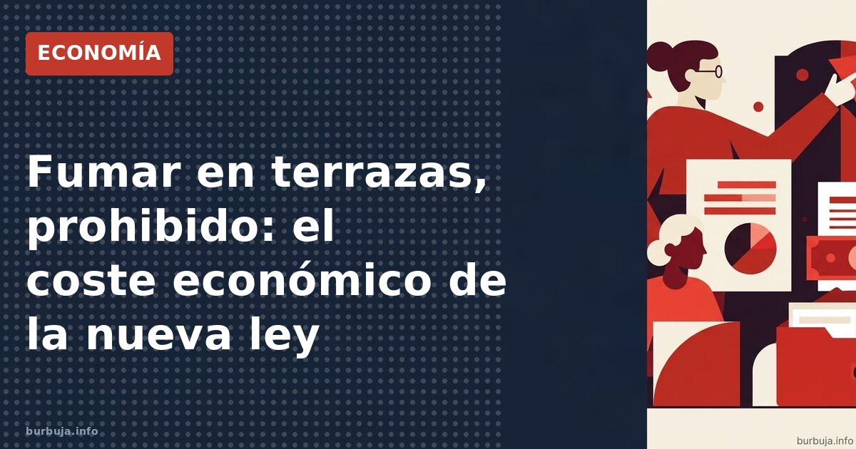 Nueva ley antitabaco: adiós a fumar en terrazas