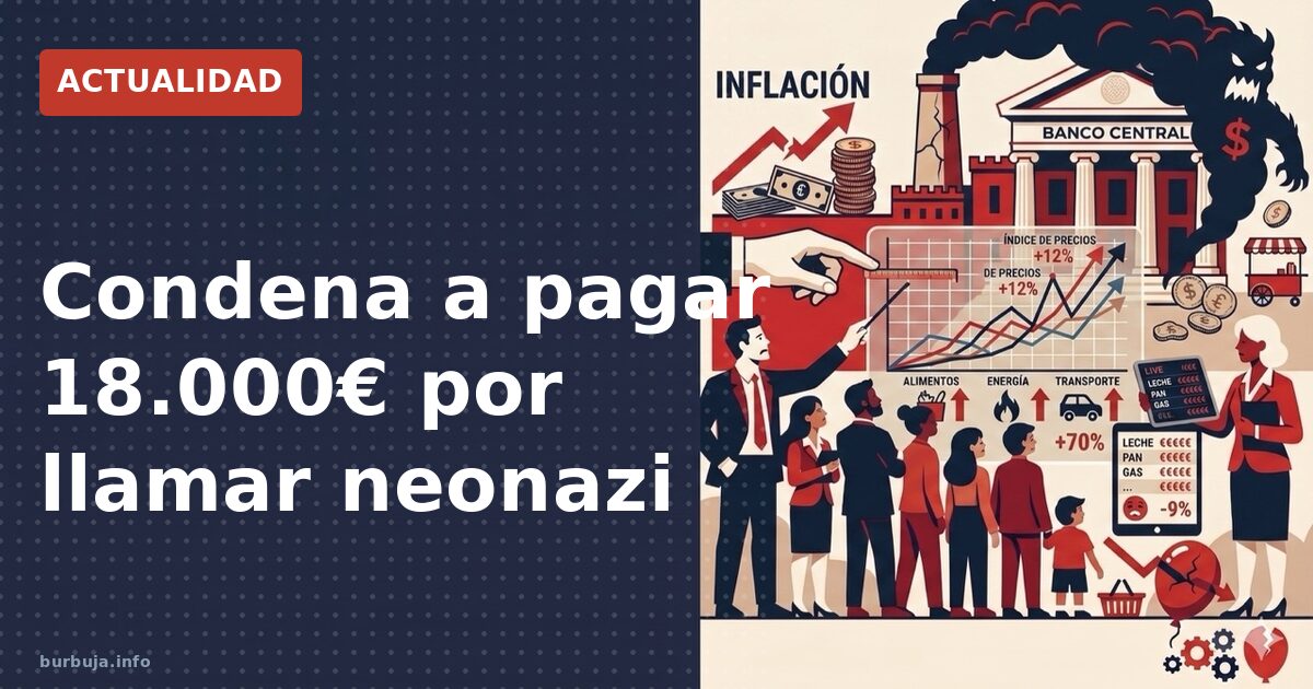 Condena a pagar 18.000€ por llamar neonazi