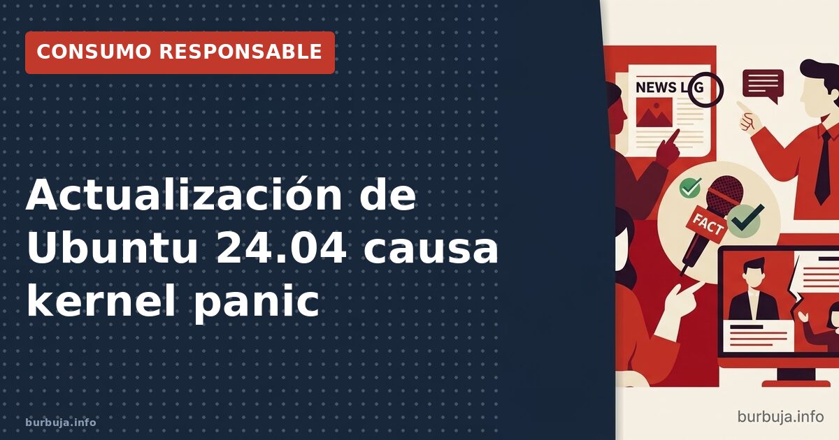 Kernel 7.0 de Ubuntu 24.04 causa pánico: la crónica de una actualización fallida