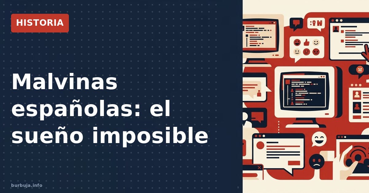 Malvinas españolas: ¿utopía o despropósito?