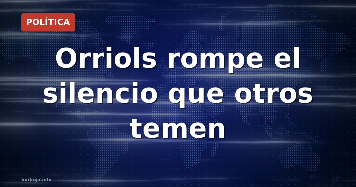 Orriols: la catalana que dice lo que otros callan