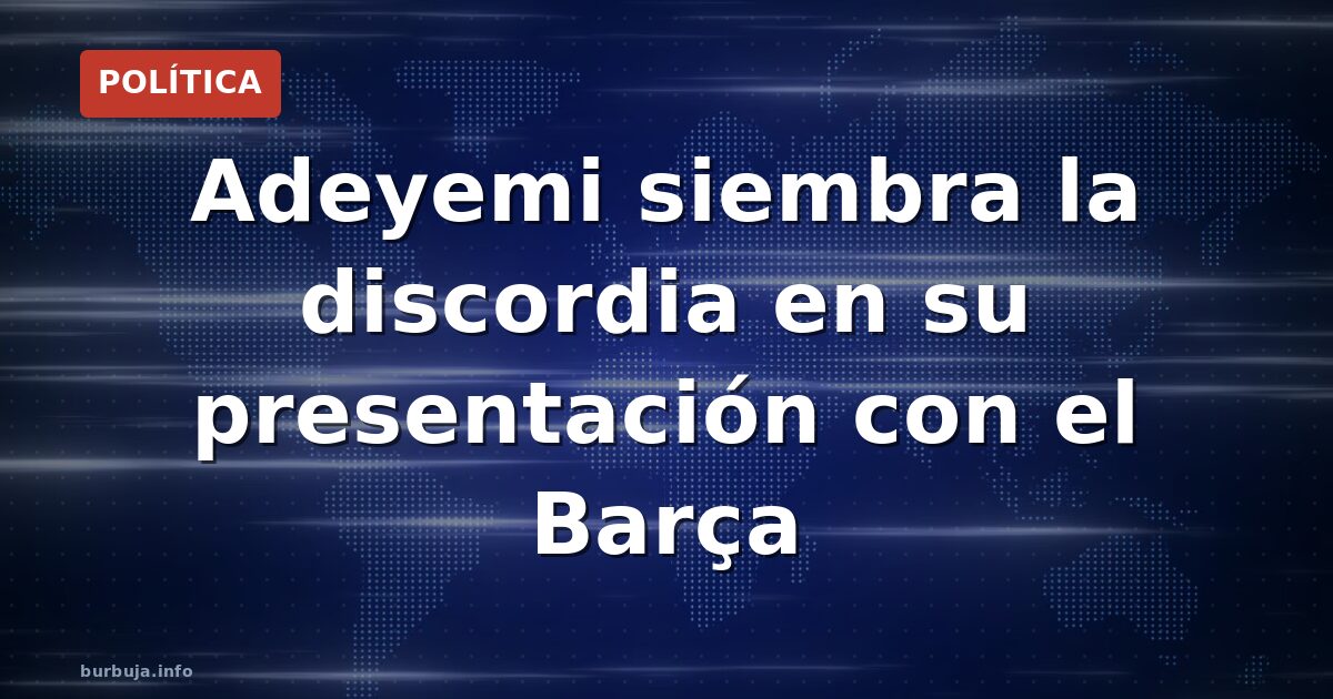 Adeyemi: "Catalanes son diferentes" - La frase que divide
