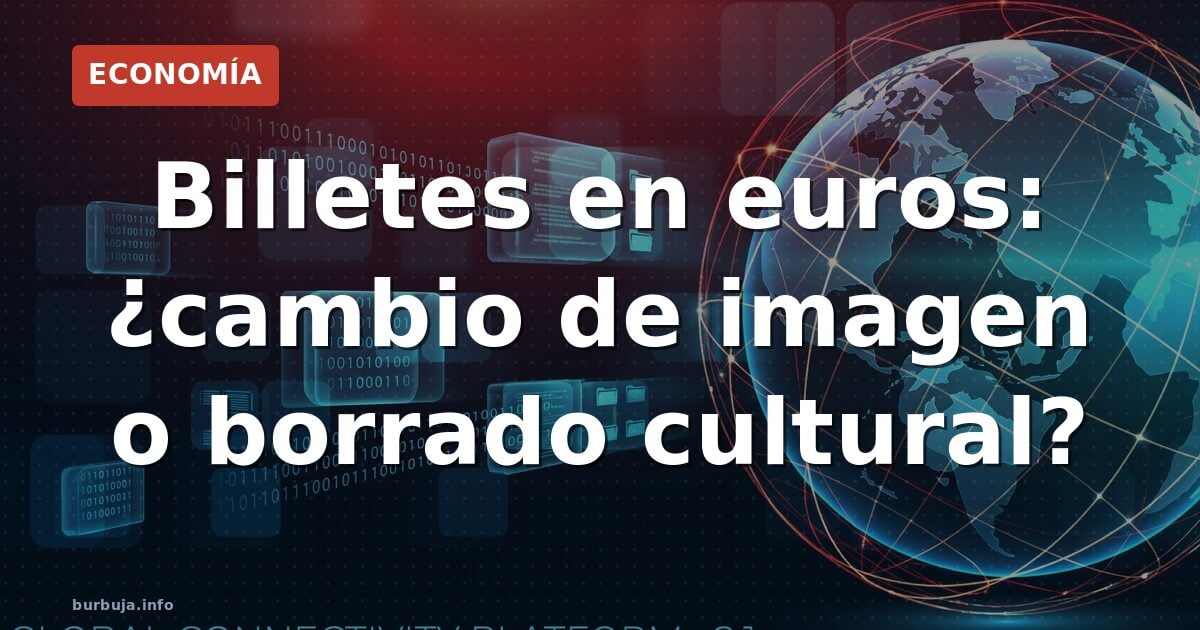 Euro: ¿nuevo look o borrado de identidad?