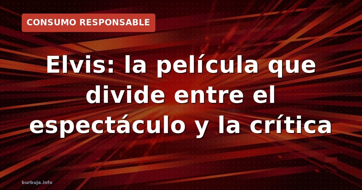 Elvis arrasa en el cine biográfico