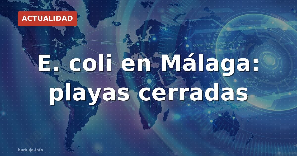 Cierran dos playas de Málaga por bacterias fecales