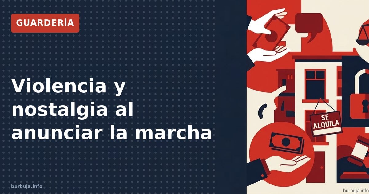 Violencia y nostalgia al anunciar la marcha