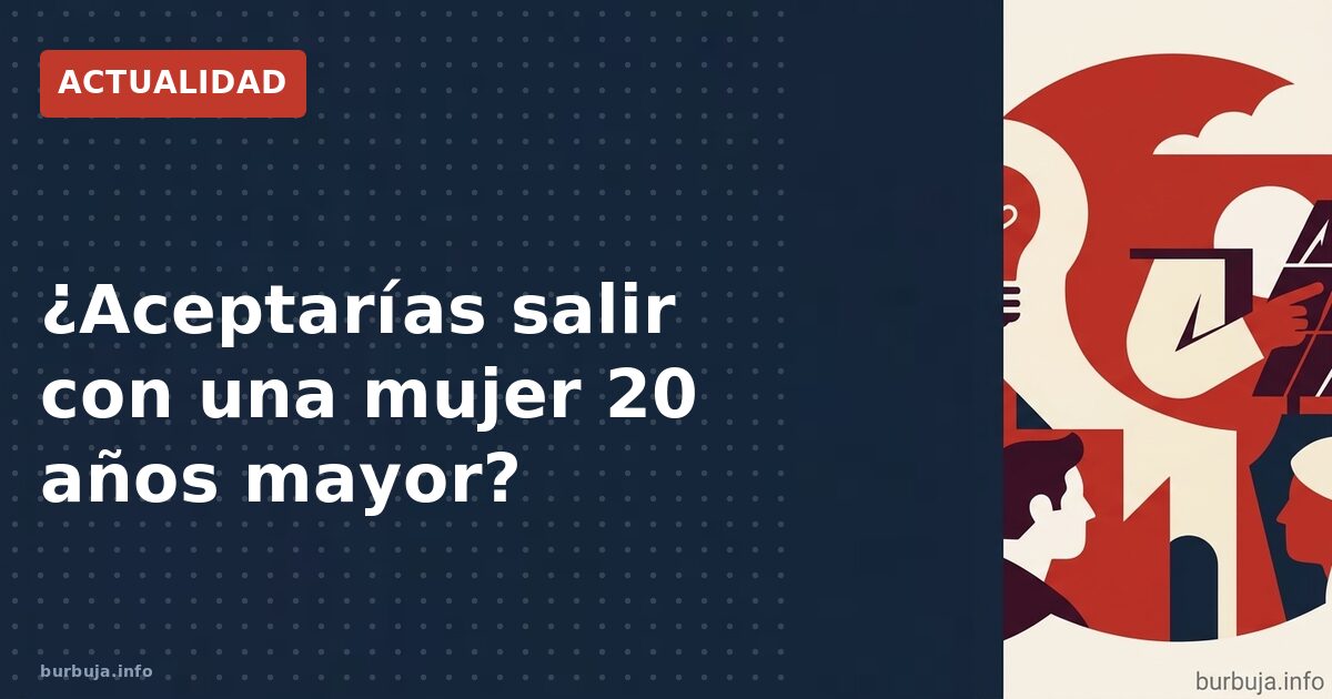 Un hombre de 42 recibe una propuesta de una compañera de 52. Detrás del dilema laboral se esconde un debate sobre hipergamia,