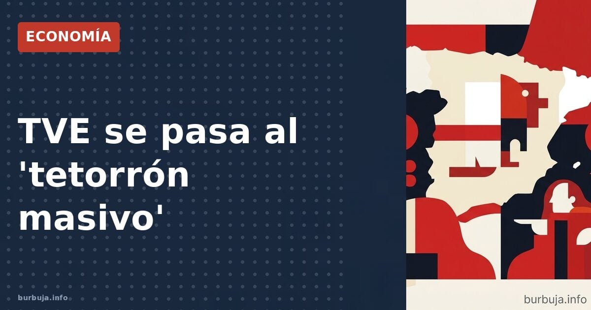 TVE se pasa al 'tetorrón masivo'