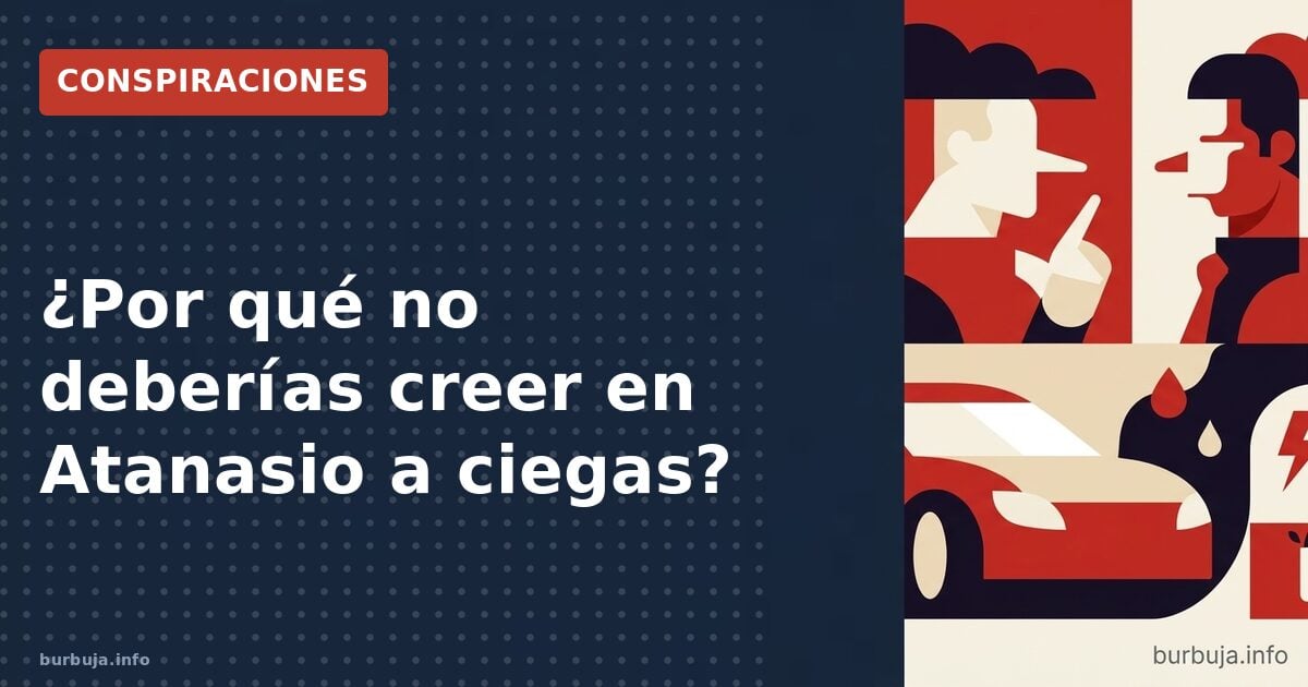 ¿Por qué no deberías creer en Atanasio a ciegas?
